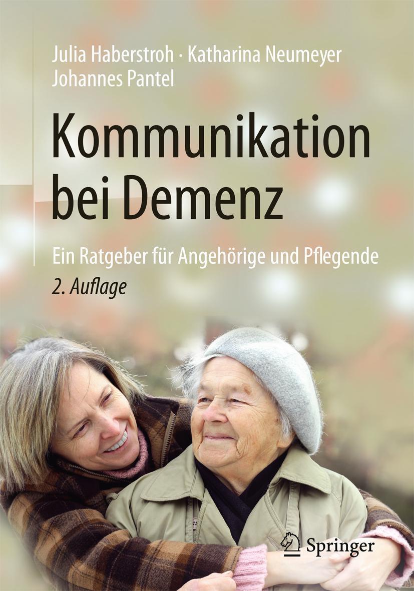 Cover: 9783662480250 | Kommunikation bei Demenz | Ein Ratgeber für Angehörige und Pflegende