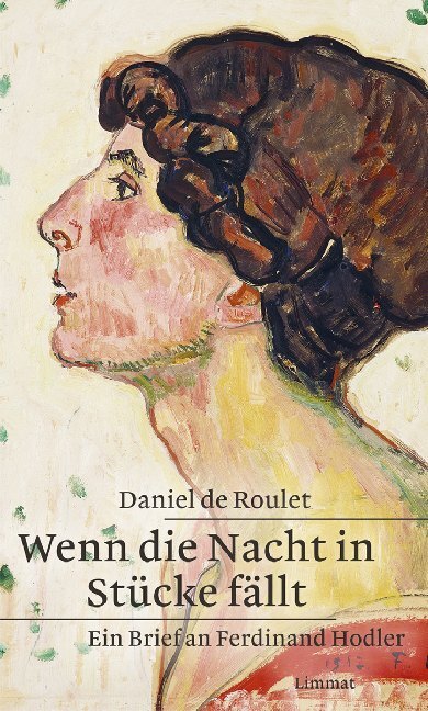 Cover: 9783857918728 | Wenn die Nacht in Stücke fällt | Ein Brief an Ferdinand Hodler | Buch