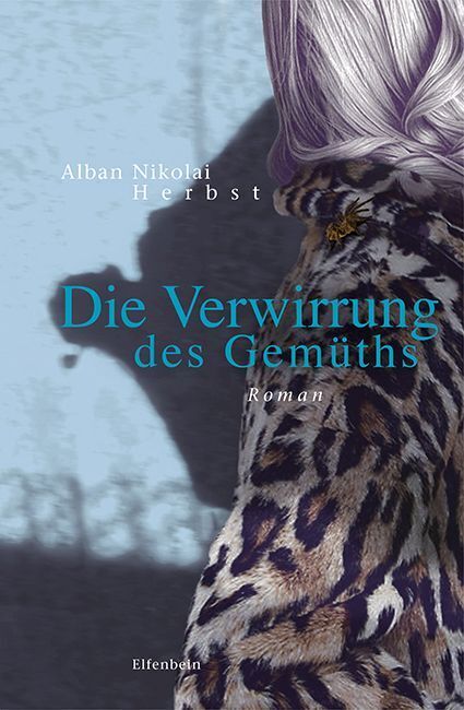 Cover: 9783961600755 | Die Verwirrung des Gemüths | Roman | Alban N. Herbst | Buch | 344 S.