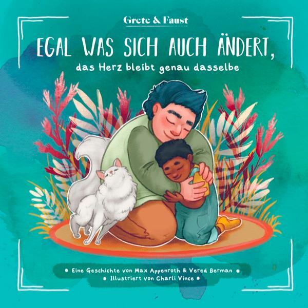 Cover: 9783963950421 | Egal was sich auch ändert, das Herz bleibt genau dasselbe | Buch