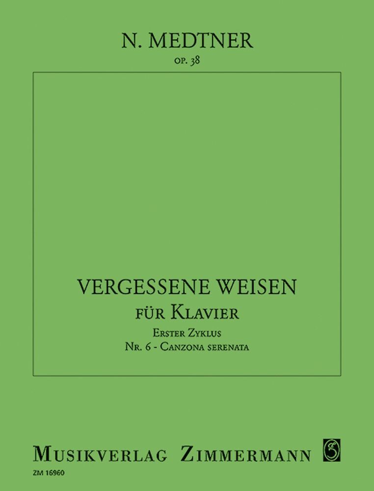 Cover: 9790010169606 | Vergessene Weisen op. 38 | Nr. 6 Canzone serenata | Nikolai Medtner