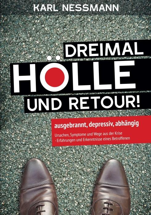 Cover: 9783990571859 | Dreimal Hölle und retour | Karl Nessmann | Taschenbuch | 360 S. | 2016