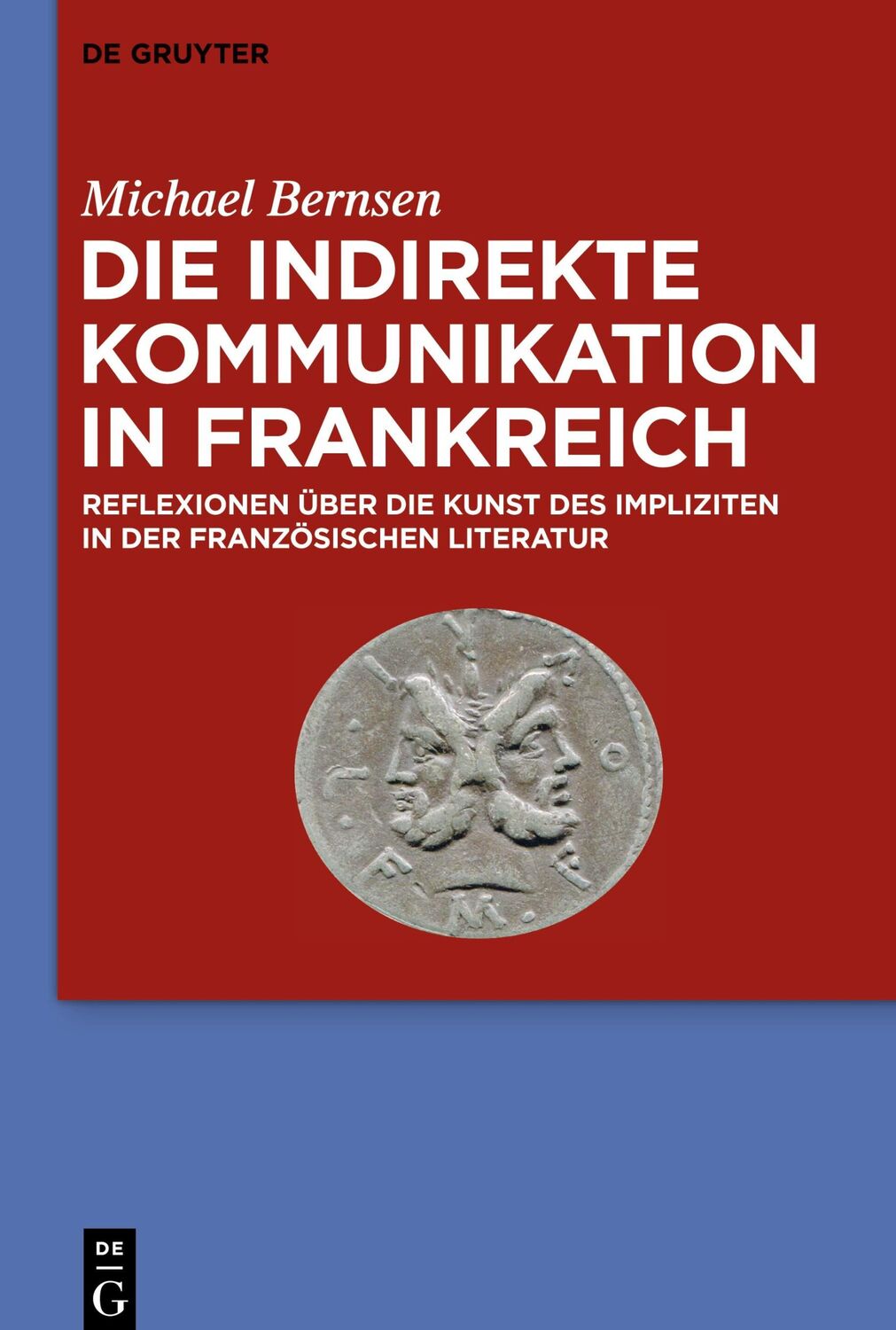 Cover: 9783110757651 | Die indirekte Kommunikation in Frankreich | Michael Bernsen | Buch