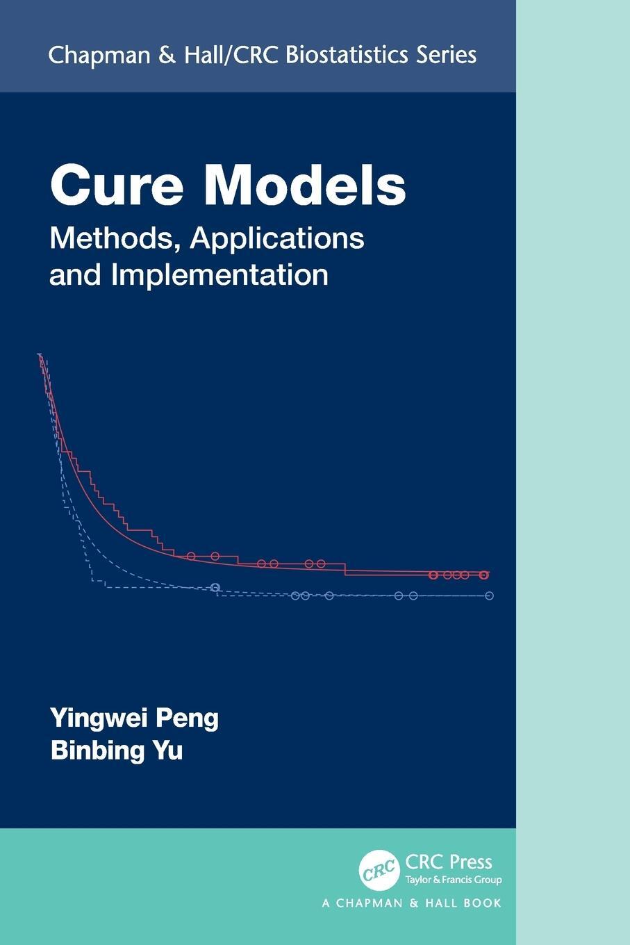 Cover: 9780367690748 | Cure Models | Methods, Applications, and Implementation | Yu (u. a.)