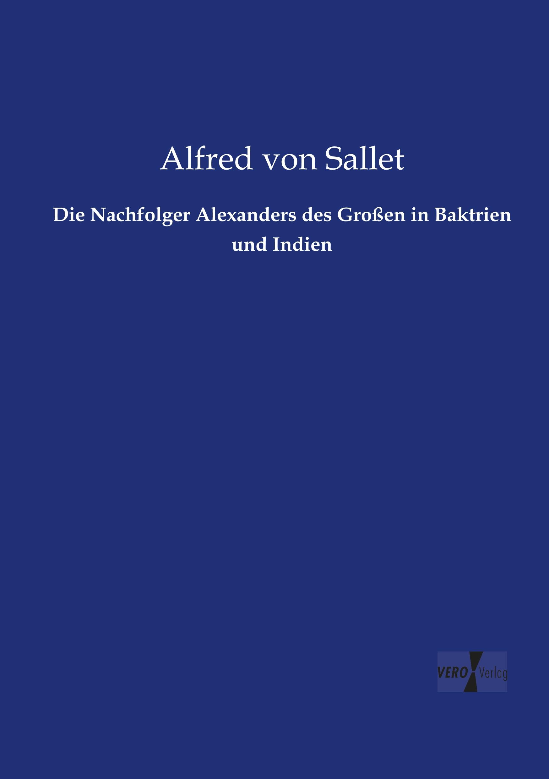 Cover: 9783957381620 | Die Nachfolger Alexanders des Großen in Baktrien und Indien | Sallet