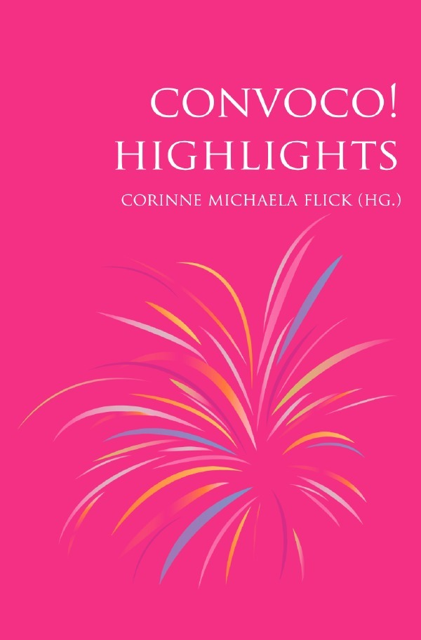 Cover: 9783759826541 | CONVOCO! Highlights | Corinne Michaela Flick | Taschenbuch | 332 S.