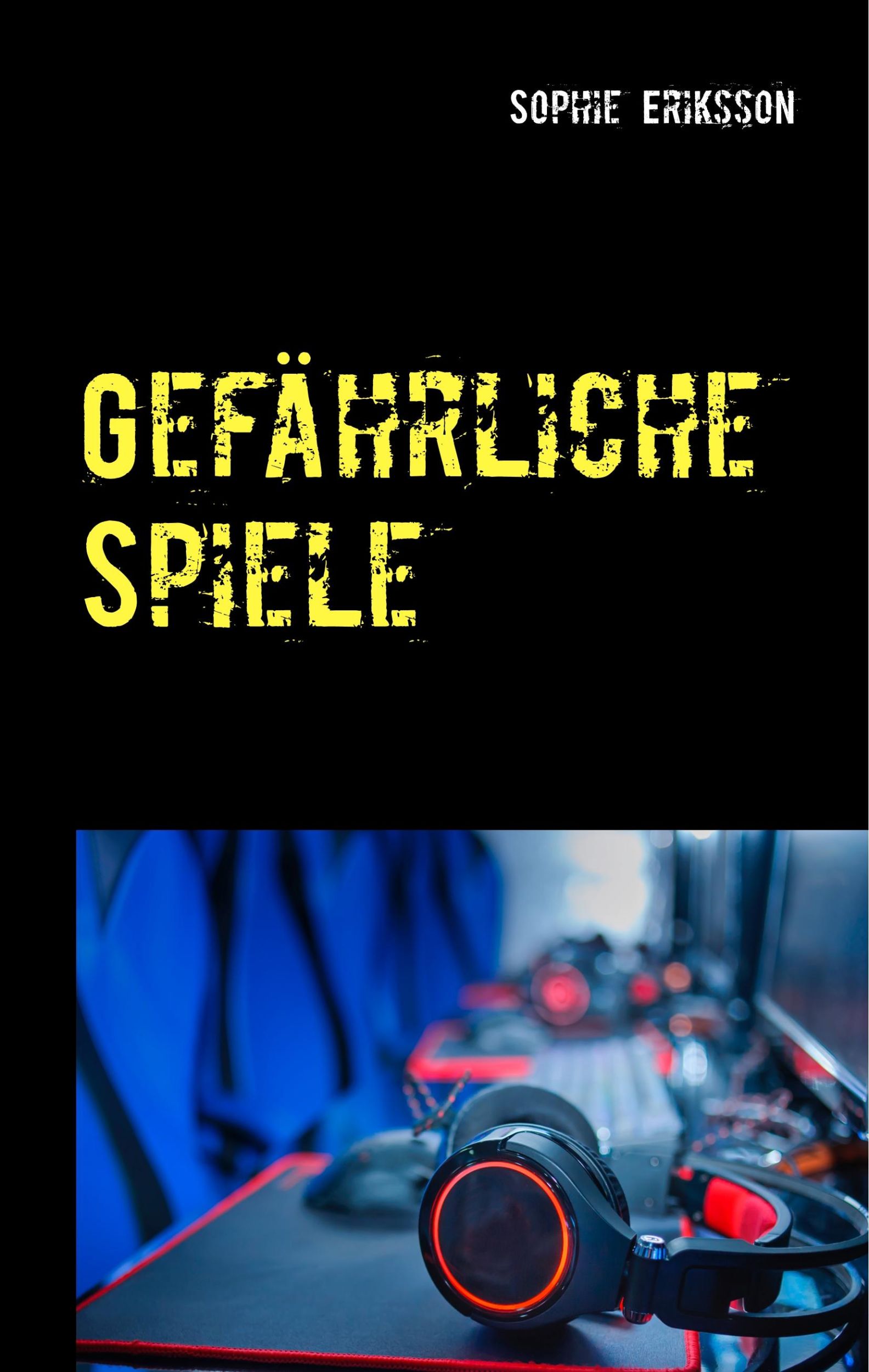 Cover: 9783749455881 | Gefährliche Spiele | Sophie Eriksson | Buch | 280 S. | Deutsch | 2019