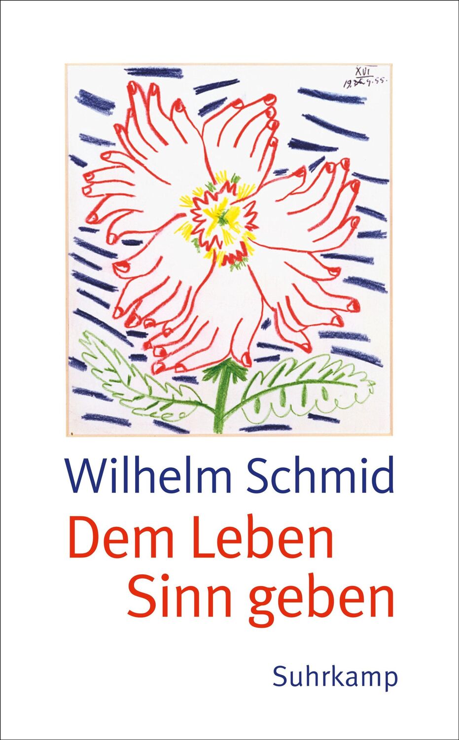 Cover: 9783518465707 | Dem Leben Sinn geben | Wilhelm Schmid | Taschenbuch | 472 S. | Deutsch