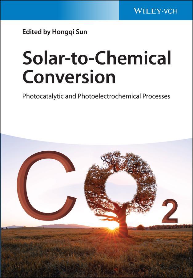 Cover: 9783527347186 | Solar-to-Chemical Conversion | Hongqi Sun | Buch | 480 S. | Englisch