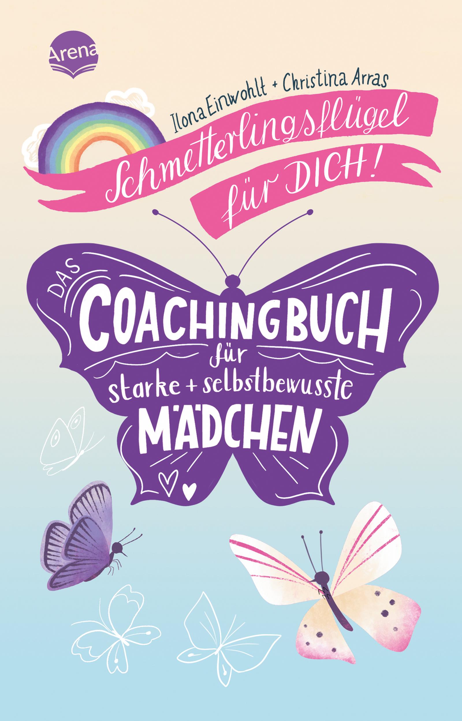 Cover: 9783401512952 | Schmetterlingsflügel für dich! Das Coachingbuch für starke und...