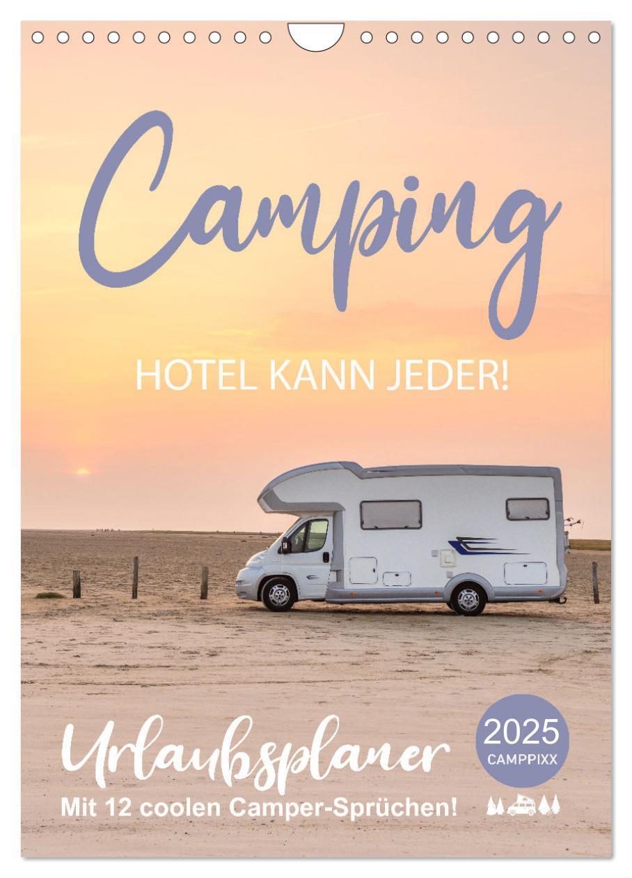 Cover: 9783435920891 | Camping - Hotel kann jeder! (Wandkalender 2025 DIN A4 hoch),...