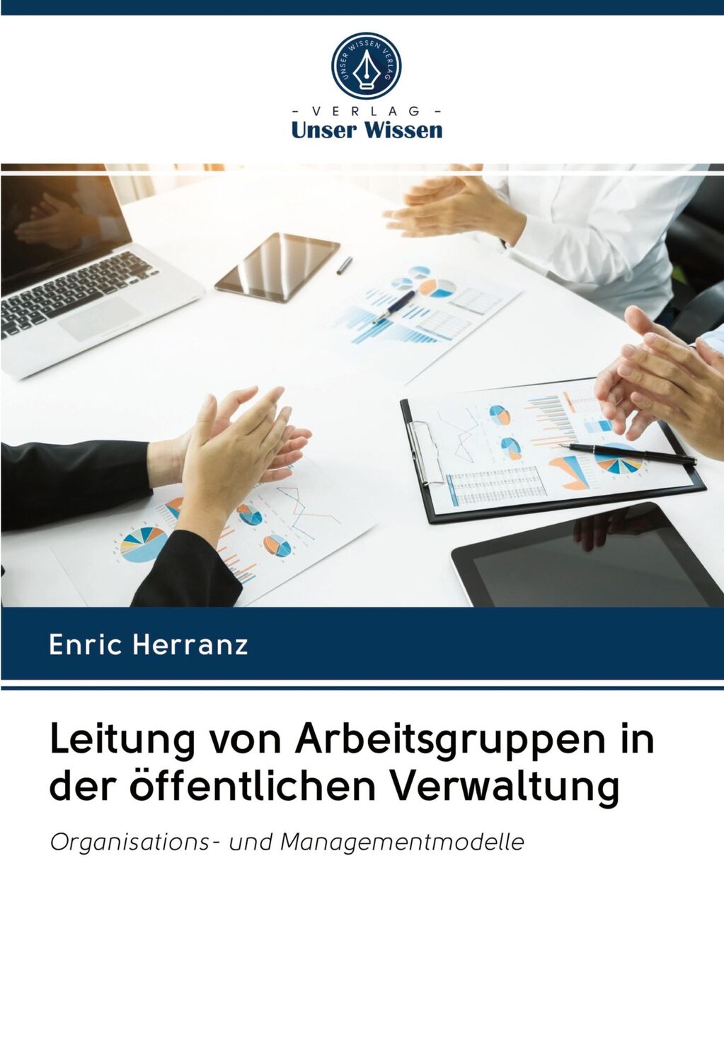 Cover: 9786202701617 | Leitung von Arbeitsgruppen in der öffentlichen Verwaltung | Herranz