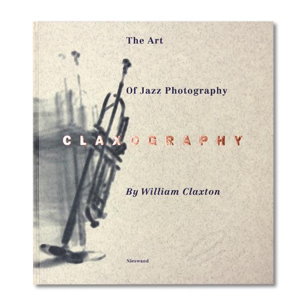 Cover: 9783926048677 | Claxography | William Claxton | Buch | Deutsch | 2021 | Nieswand