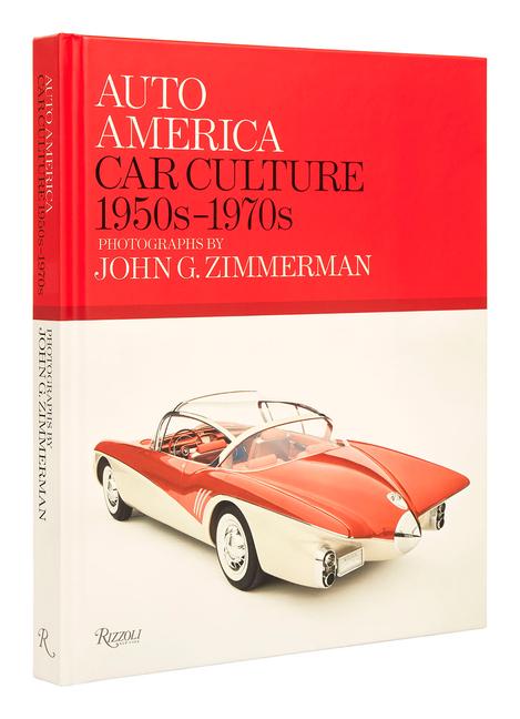 Cover: 9780847872749 | Auto America: Car Culture 1950s-1970s | Greg Zimmerman (u. a.) | Buch