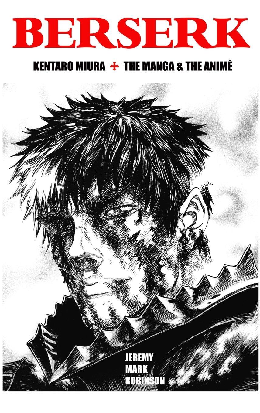 Cover: 9781861718211 | BERSERK | Kentaro Miura: The Manga and the Anime | Robinson | Buch