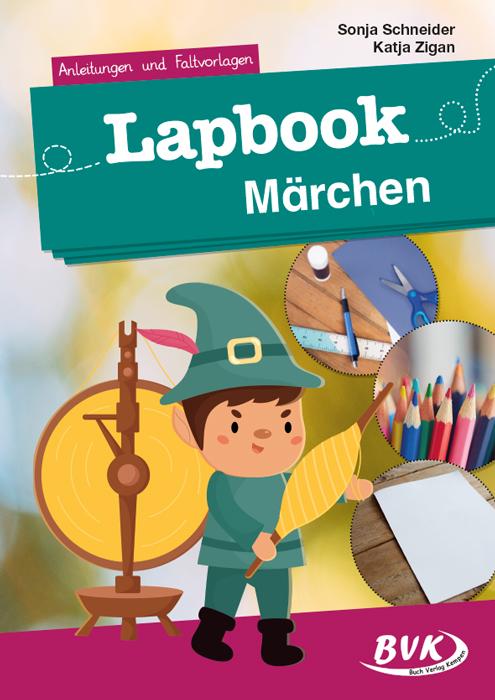 Cover: 9783965202139 | Lapbook Märchen | Anleitungen und Faltvorlagen | Schneider (u. a.)