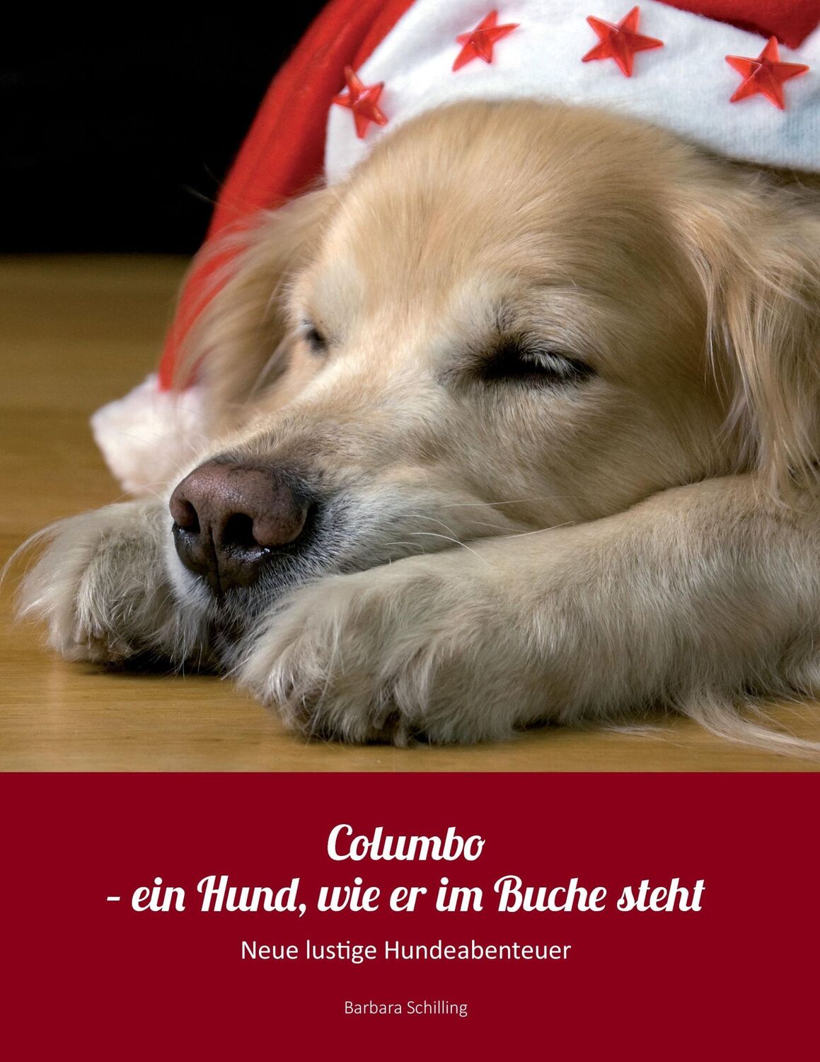 Cover: 9783741296611 | Columbo - ein Hund wie er im Buche steht | Neue lustige Hundeabenteuer