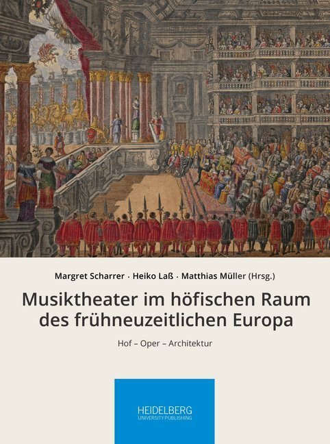 Cover: 9783947732555 | Musiktheater im höfischen Raum des frühneuzeitlichen Europa | Buch