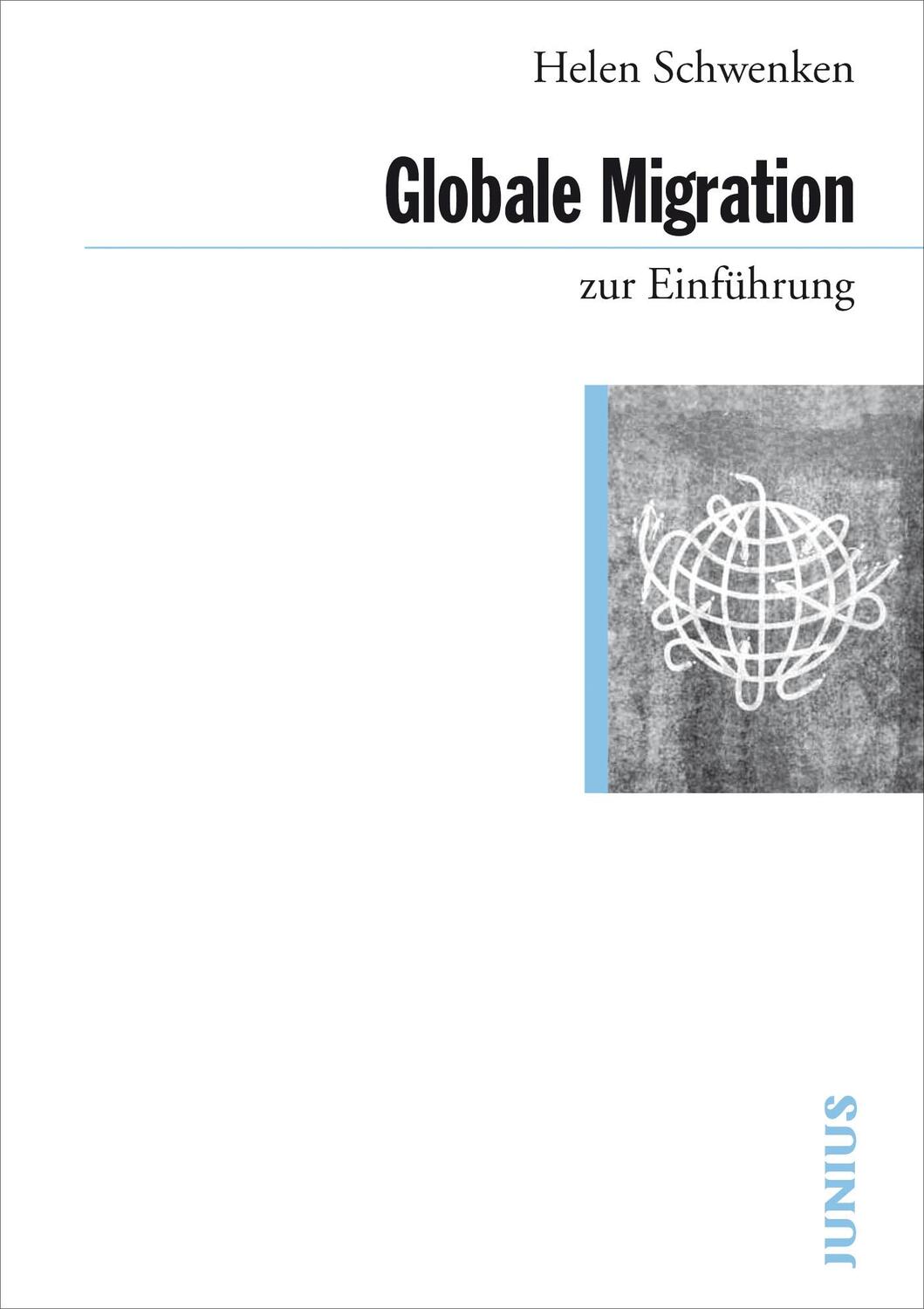 Cover: 9783885068051 | Globale Migration | Helen Schwenken | Taschenbuch | Deutsch | 2018