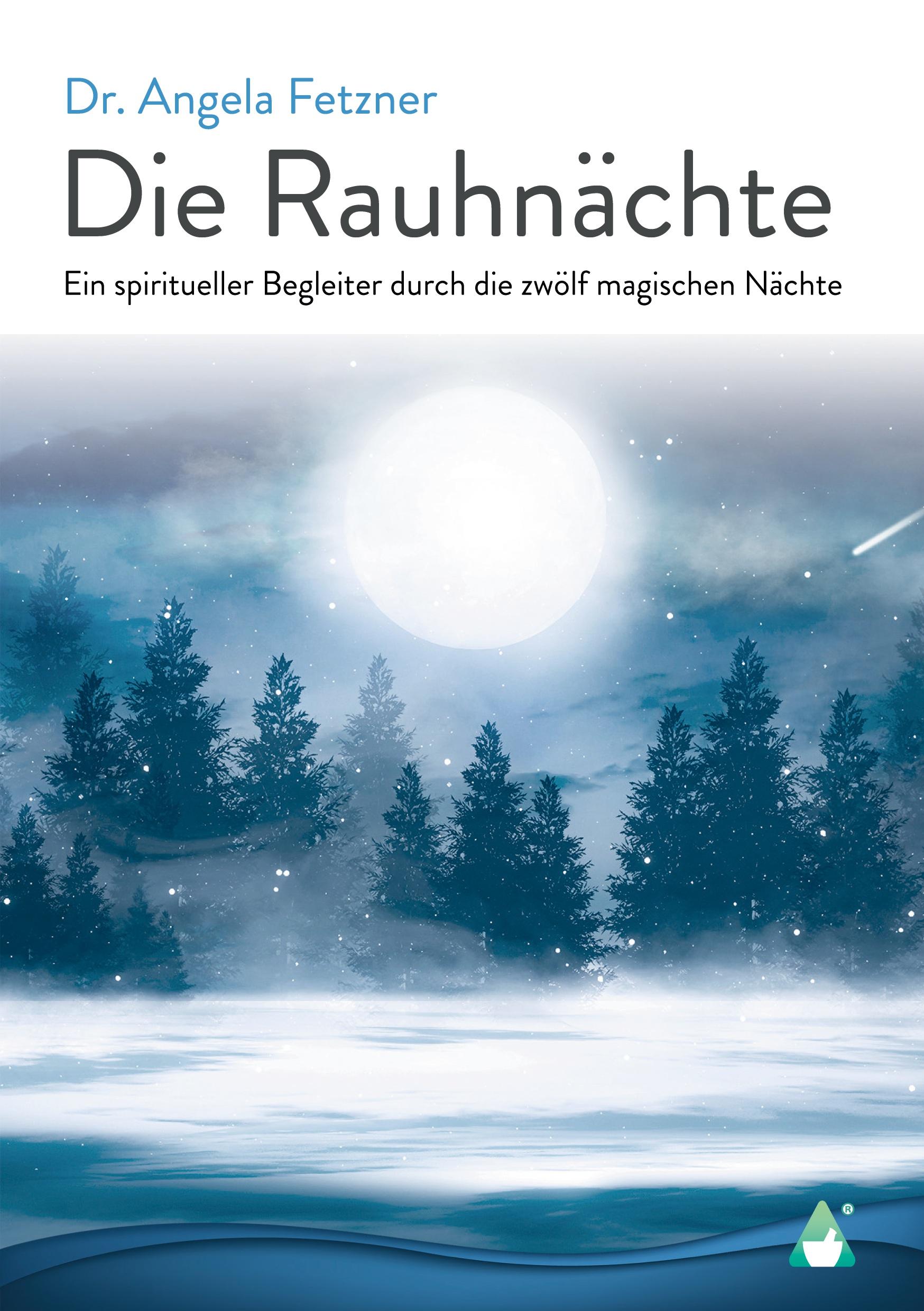 Cover: 9783986680015 | Die Rauhnächte | Angela Fetzner | Taschenbuch | Paperback | 304 S.