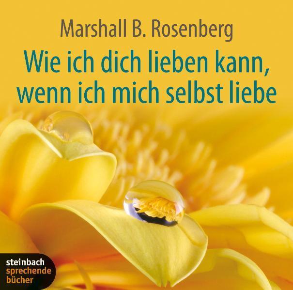 Cover: 9783869740867 | Wie ich dich lieben kann, wenn ich mich selbst liebe | Rosenberg | CD