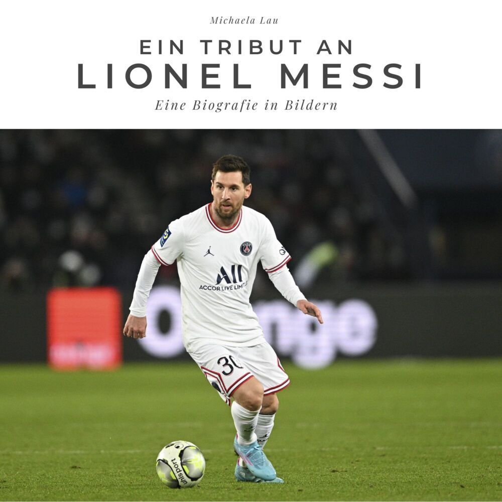 Cover: 9783750515772 | Ein Tribut an Lionel Messi | Eine Biografie in Bildern | Michaela Lau