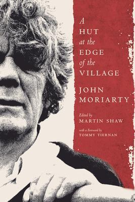 Cover: 9781843518006 | A Hut at the Edge of the Village | John Moriarty | Taschenbuch | 2021