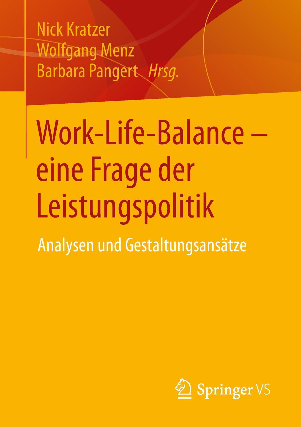 Cover: 9783658063450 | Work-Life-Balance - eine Frage der Leistungspolitik | Kratzer (u. a.)