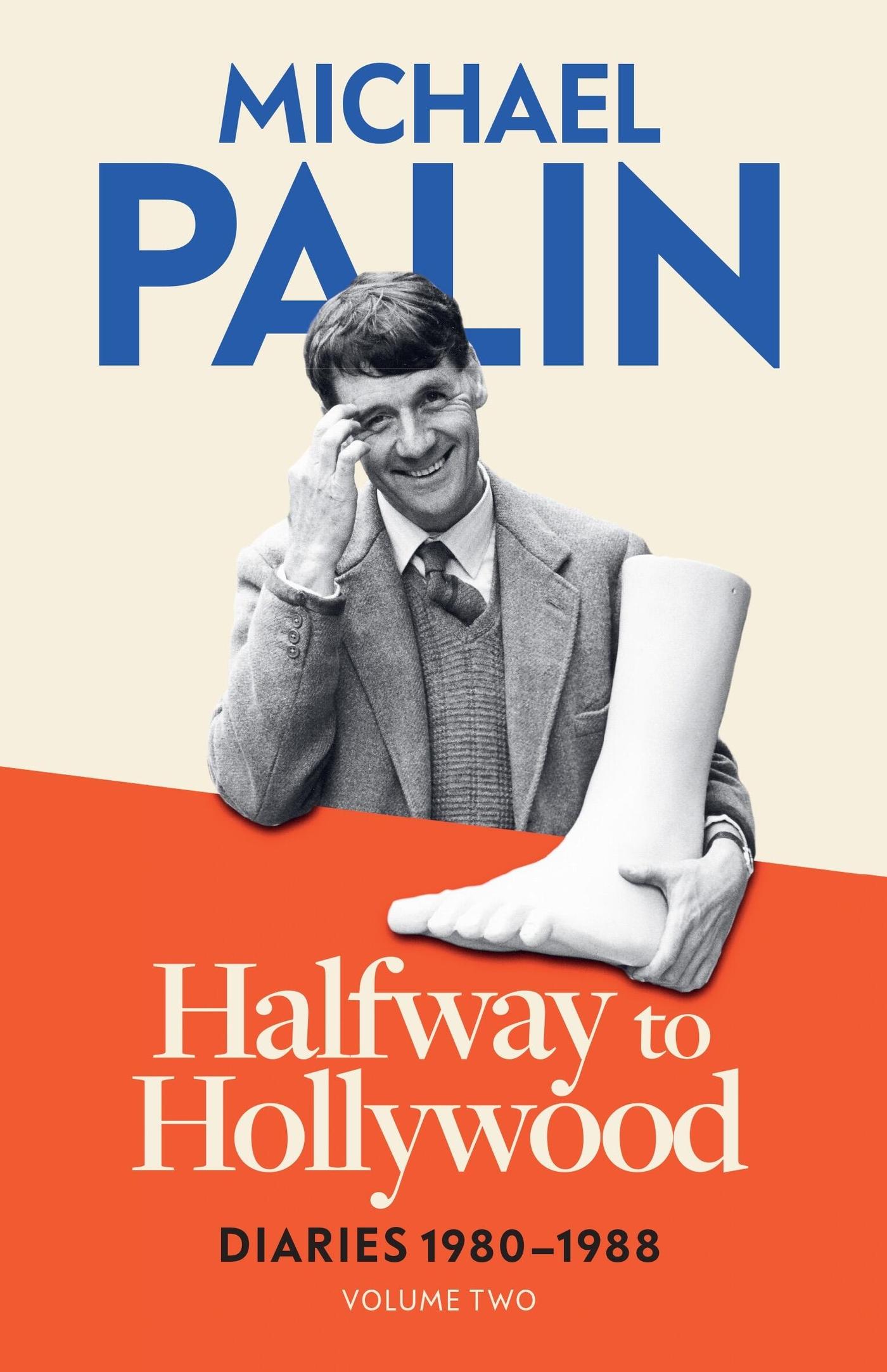 Cover: 9781474625852 | Halfway To Hollywood | Diaries 1980-1988 (Volume Two) | Michael Palin