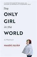 Cover: 9781786074812 | The Only Girl in the World | A Memoir | Maude Julien | Taschenbuch