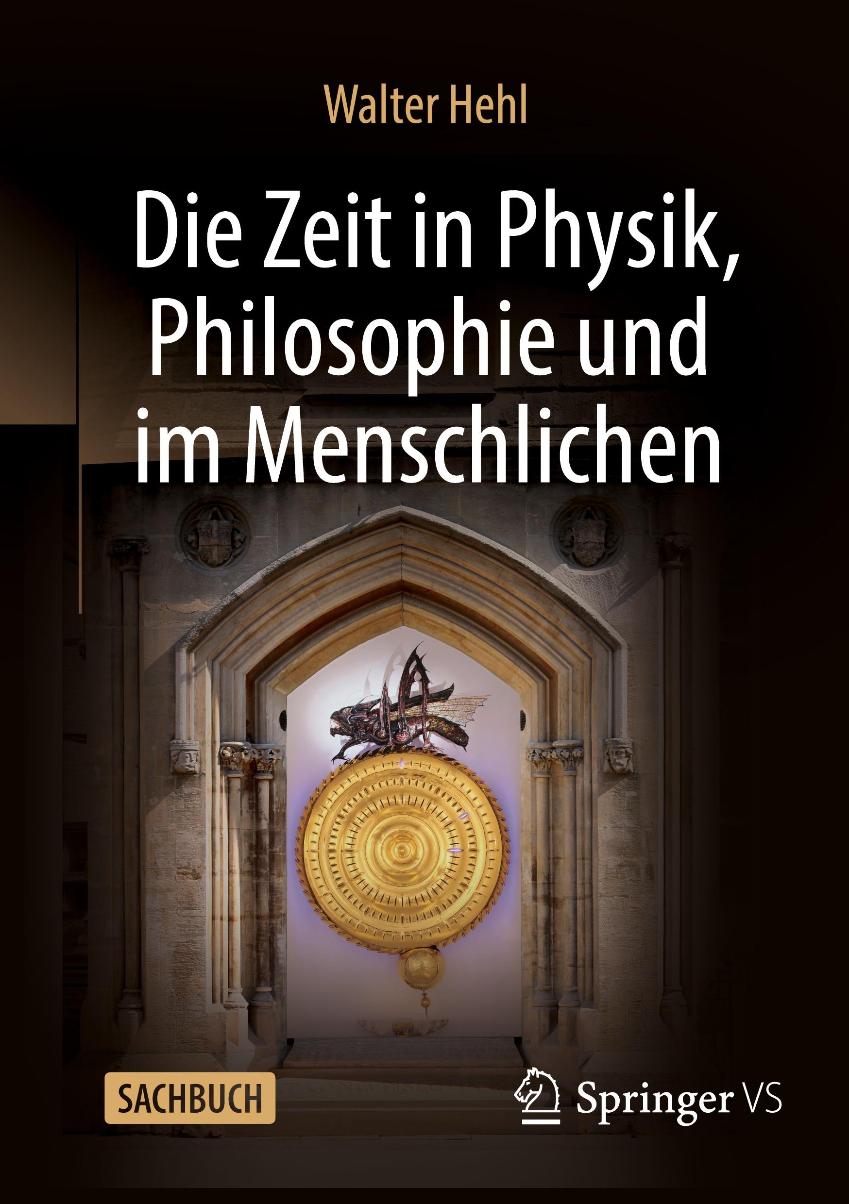 Cover: 9783658448356 | Die Zeit in Physik, Philosophie und im Menschlichen | Walter Hehl