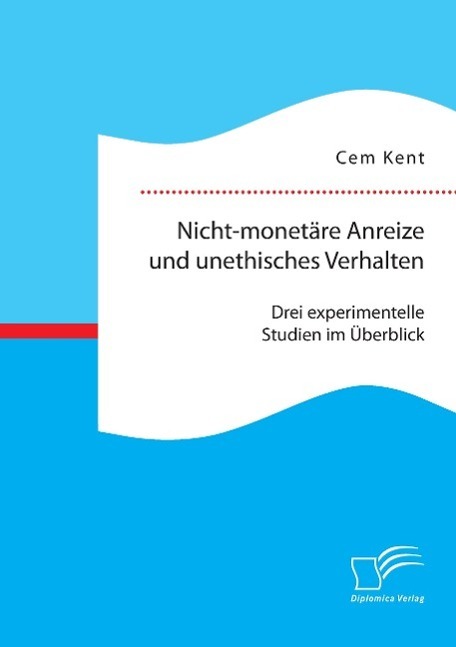 Cover: 9783959346566 | Nicht-monetäre Anreize und unethisches Verhalten: Drei...