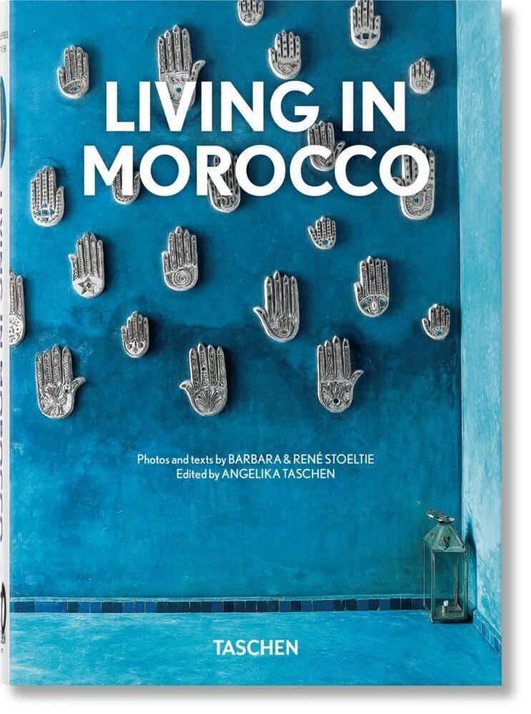 Cover: 9783836590044 | Living in Morocco. 40th Ed. | Barbara &amp; René Stoeltie | Buch | 2024