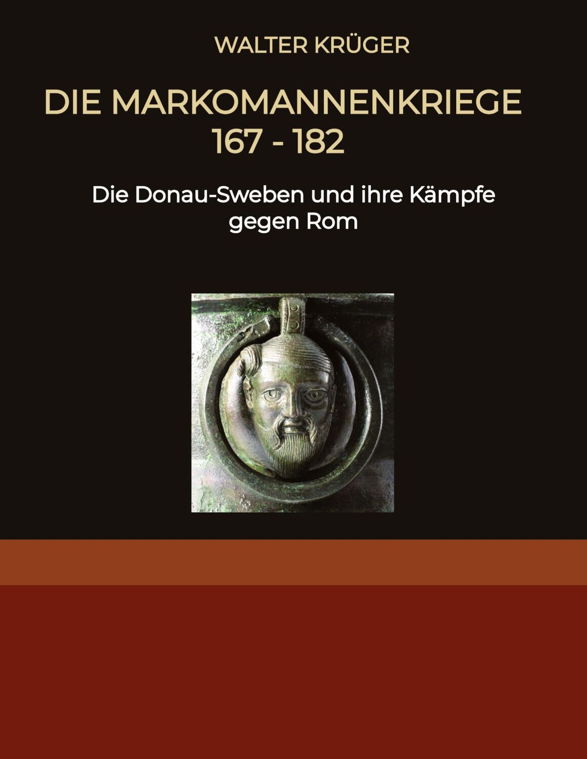 Cover: 9783384196873 | Die Markomannenkriege 167 bis 182 | Walter Krüger | Taschenbuch | 2024