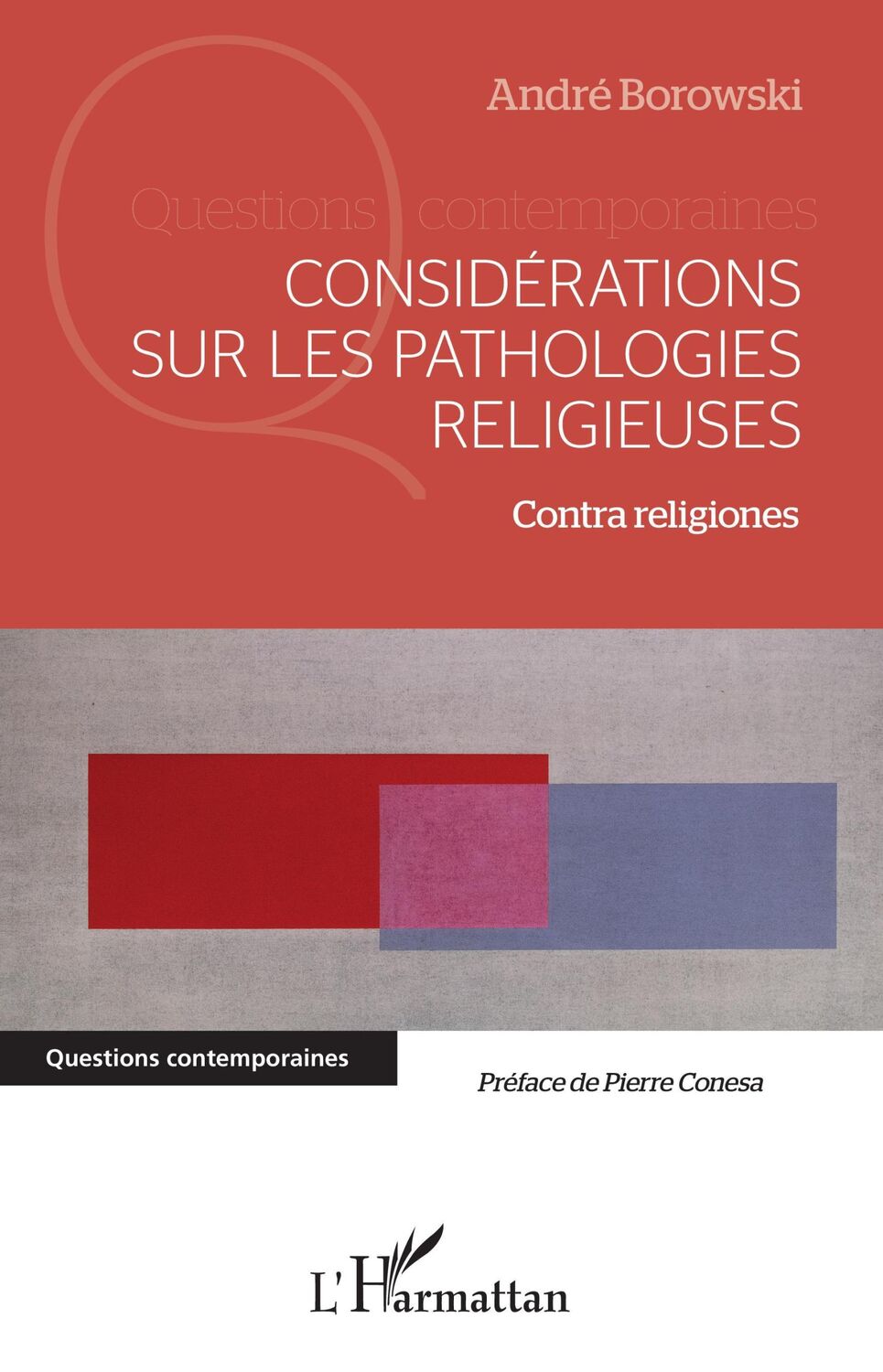 Cover: 9782343228891 | Considérations sur les pathologies religieuses | Contra religiones