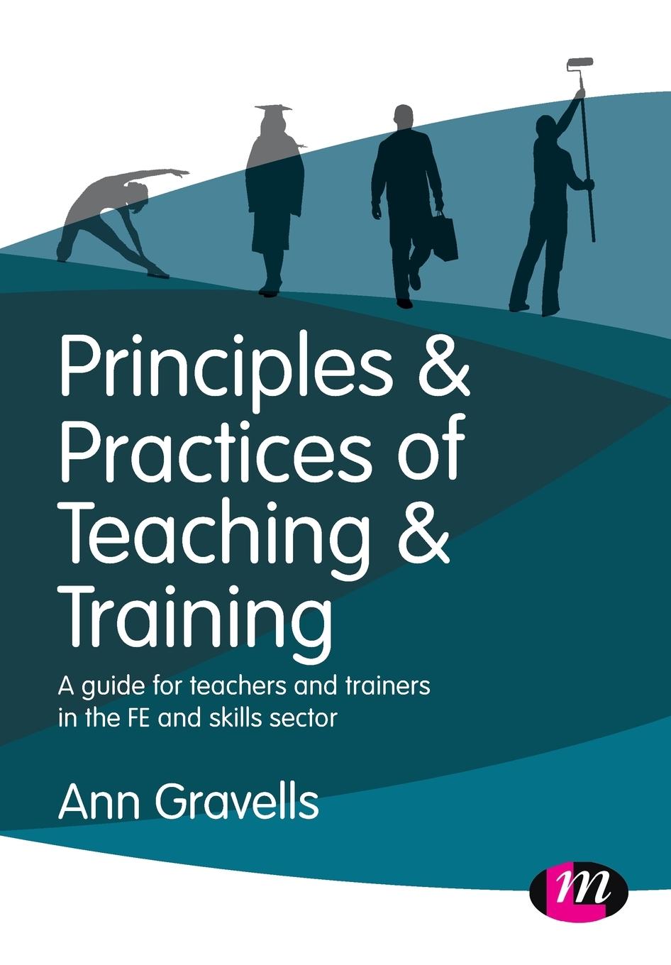 Cover: 9781473997134 | Principles and Practices of Teaching and Training | Ann Gravells