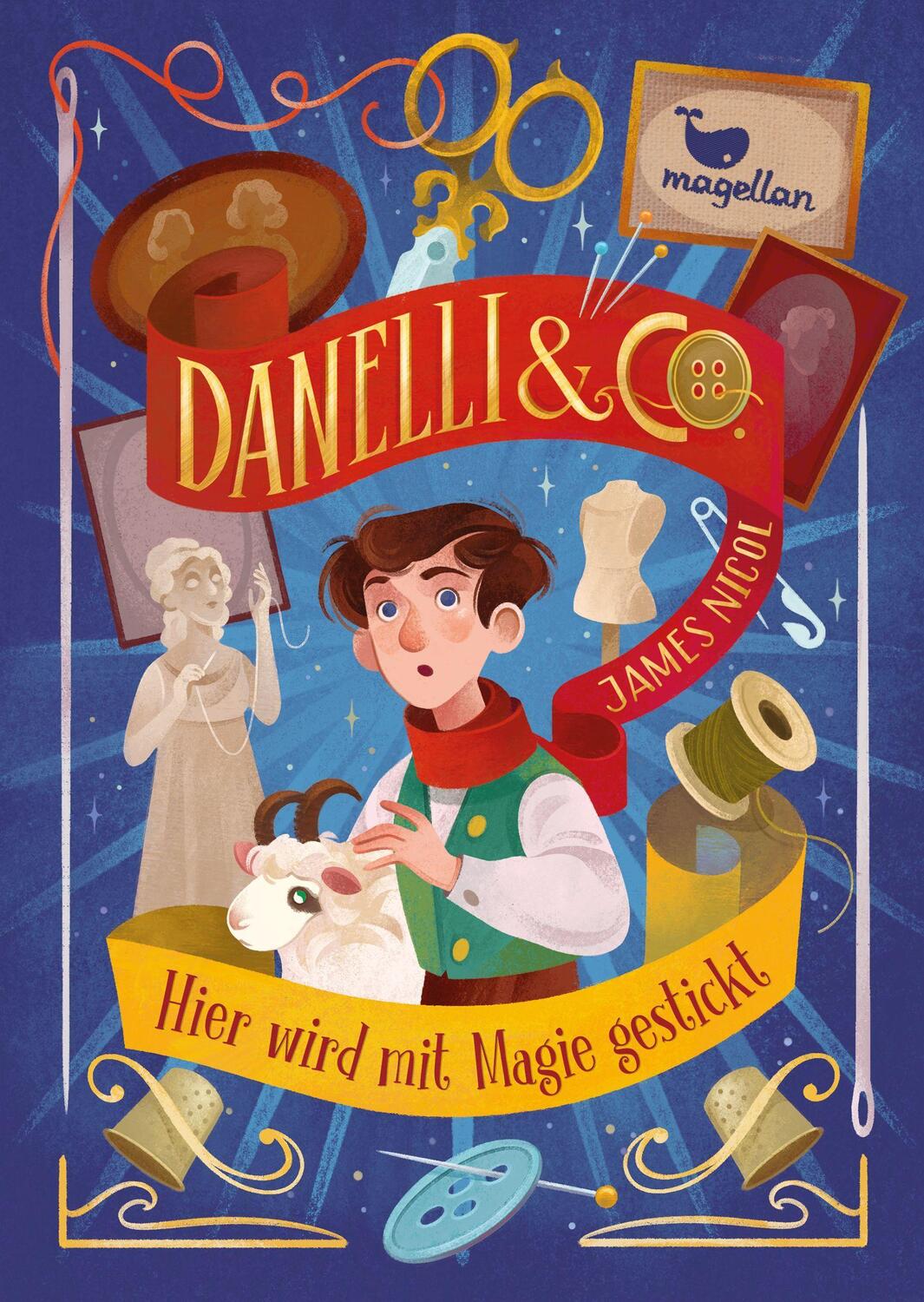 Cover: 9783734847516 | Danelli &amp; Co. - Hier wird mit Magie gestickt | James Nicol | Buch