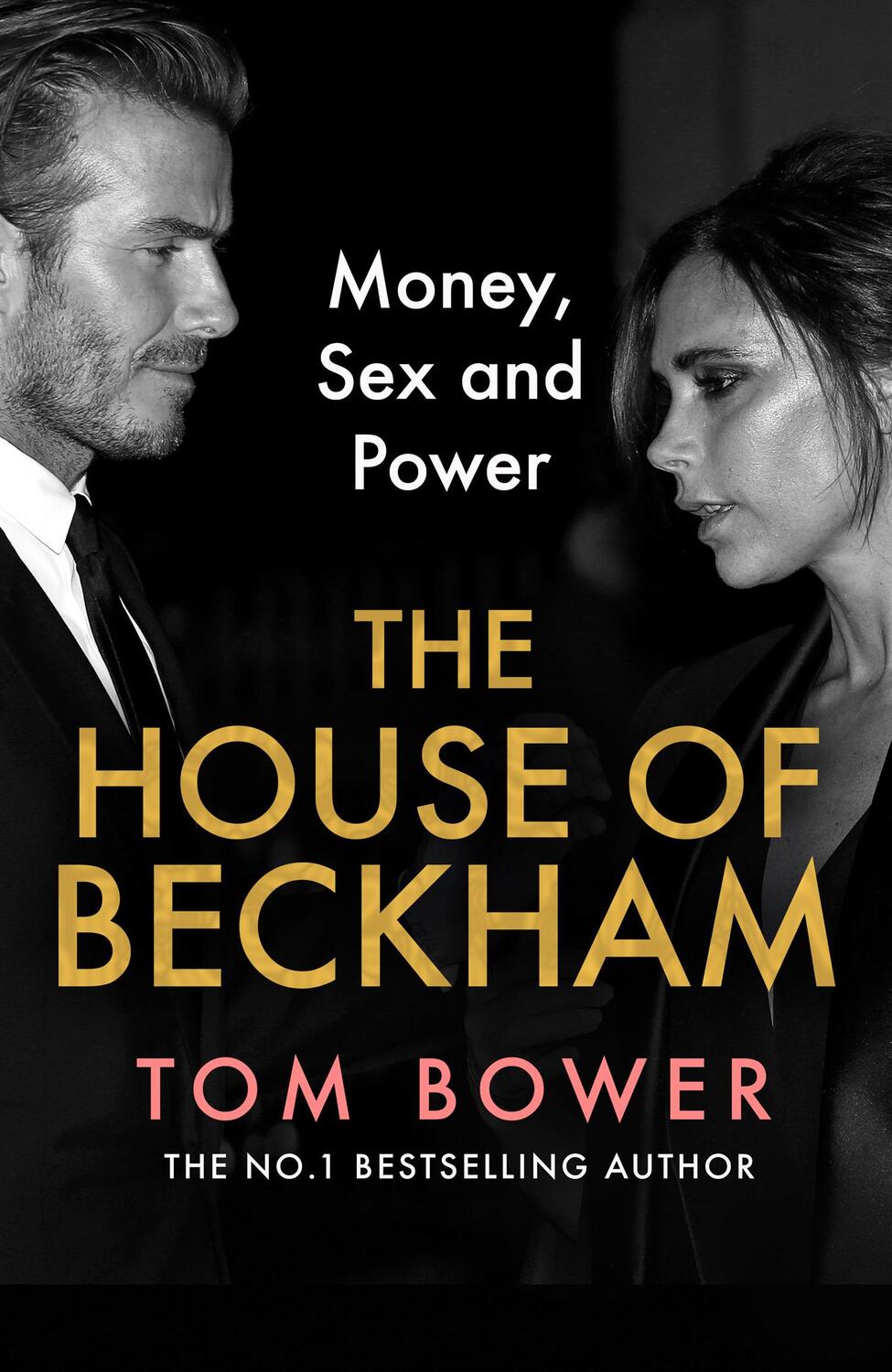 Cover: 9780008638887 | The House of Beckham | Money, Sex and Power | Tom Bower | Taschenbuch