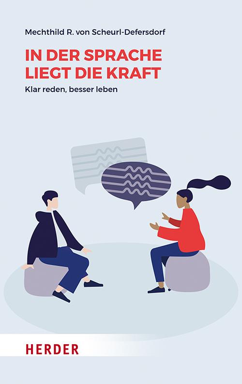 Cover: 9783451033919 | In der Sprache liegt die Kraft | Klar reden, besser leben | Buch