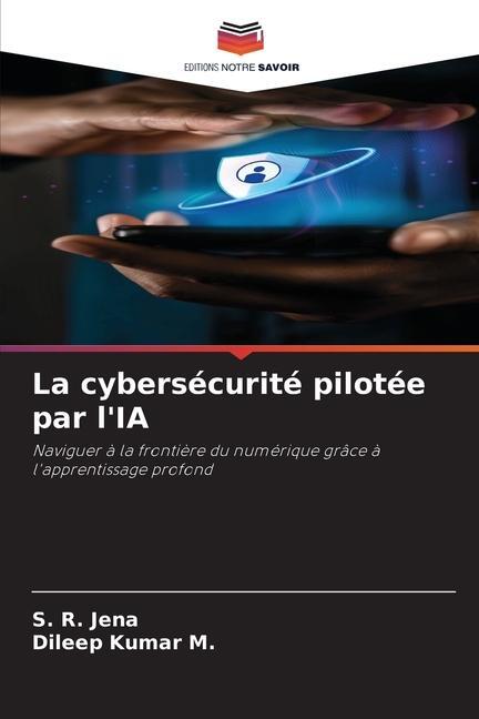 Cover: 9786207185603 | La cybersécurité pilotée par l'IA | S. R. Jena (u. a.) | Taschenbuch