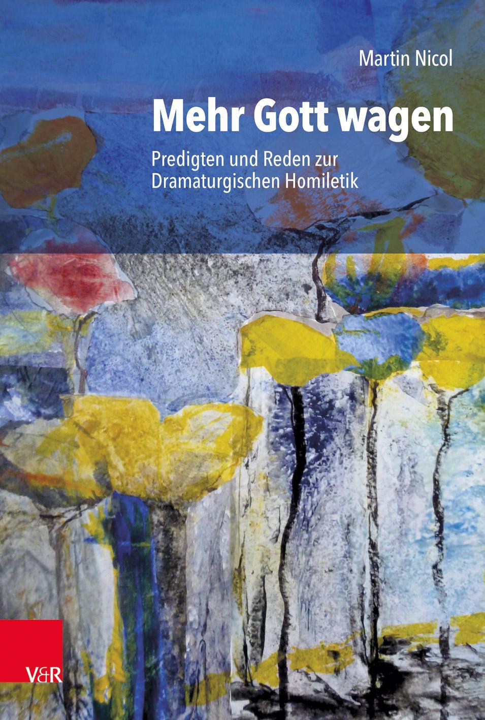 Cover: 9783525573167 | Mehr Gott wagen | Predigten und Reden zur Dramaturgischen Homiletik