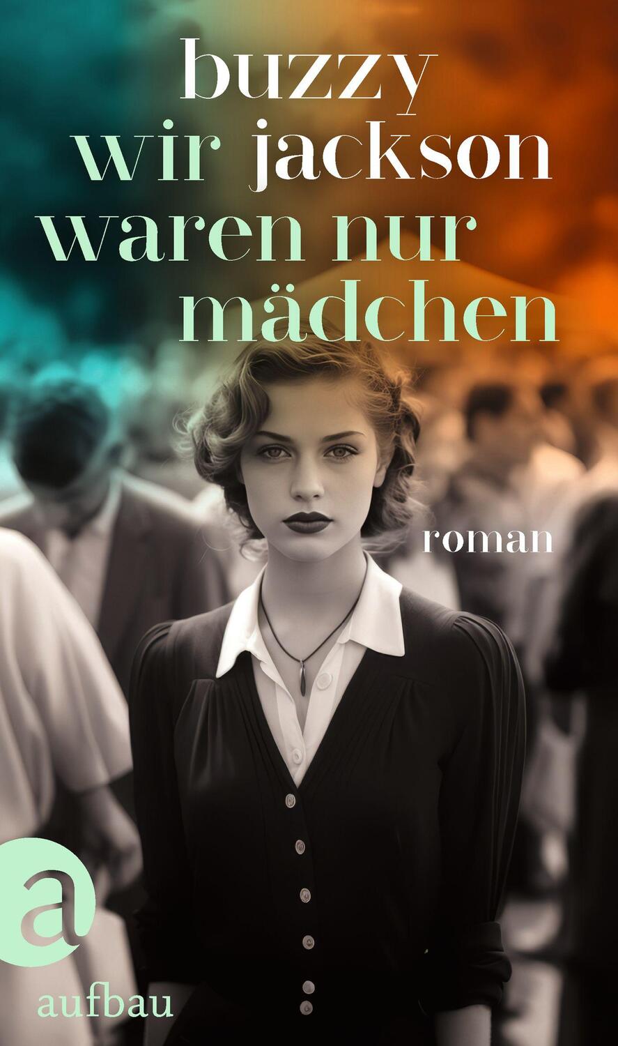 Cover: 9783351042288 | Wir waren nur Mädchen | Roman | Buzzy Jackson | Buch | 553 S. | 2024