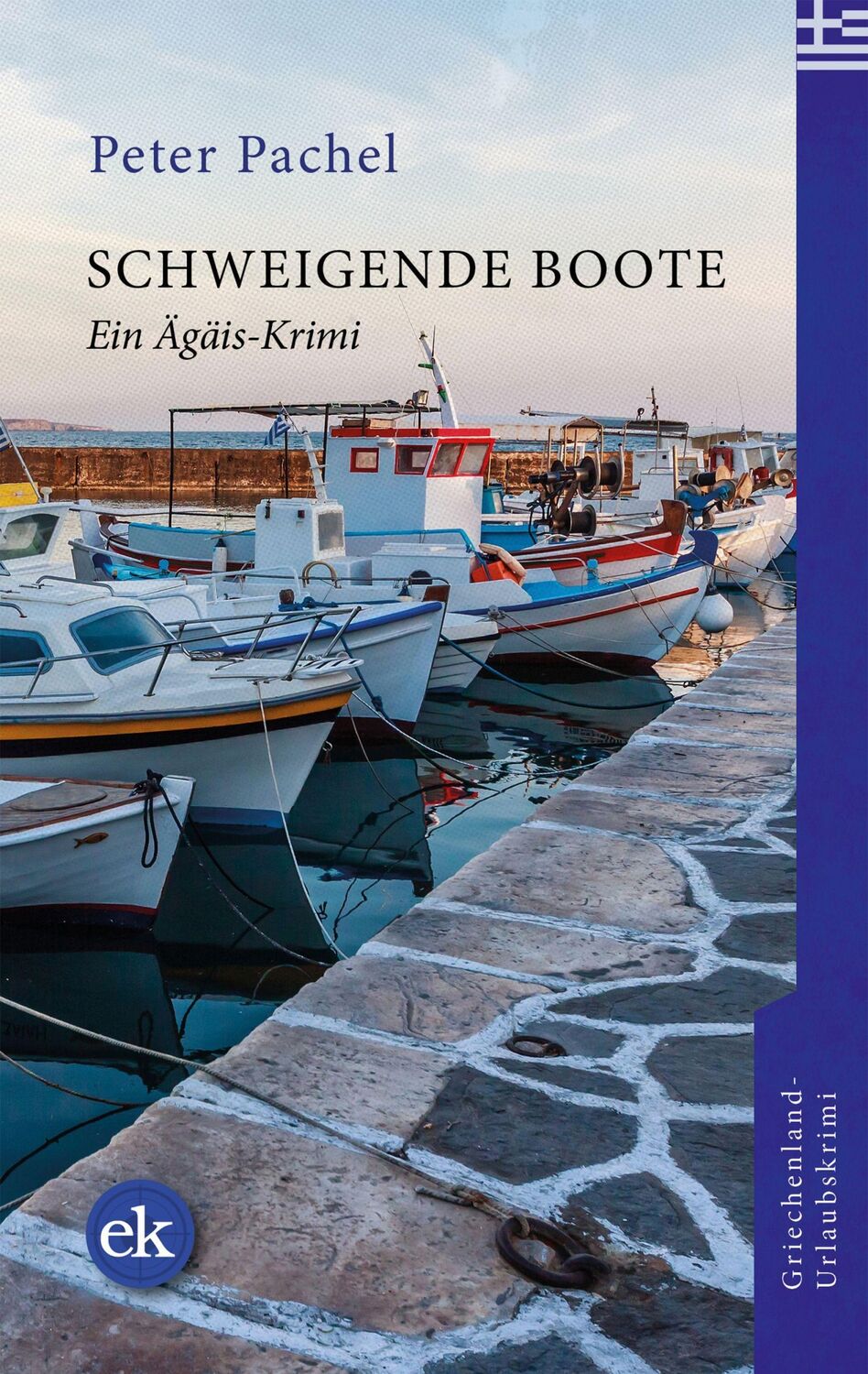 Cover: 9783949961038 | Schweigende Boote | Ein Ägäis-Krimi | Peter Pachel | Taschenbuch