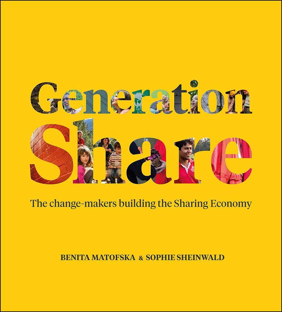 Cover: 9781447350101 | Generation Share | The Change-Makers Building the Sharing Economy