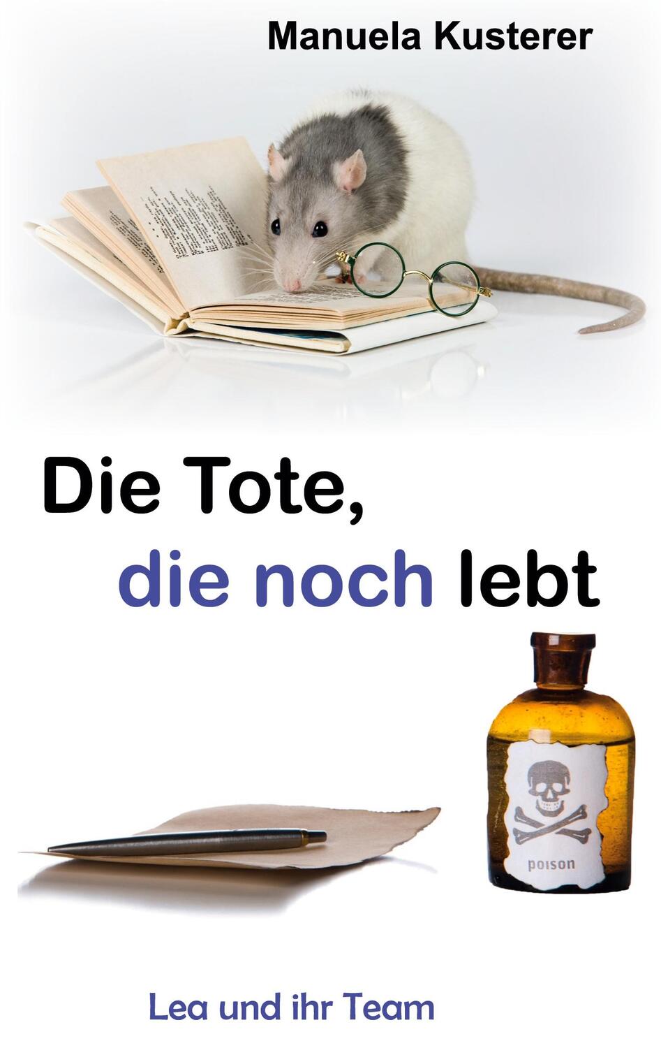 Cover: 9783743196360 | Die Tote, die noch lebt | Lea und ihr Team | Manuela Kusterer | Buch