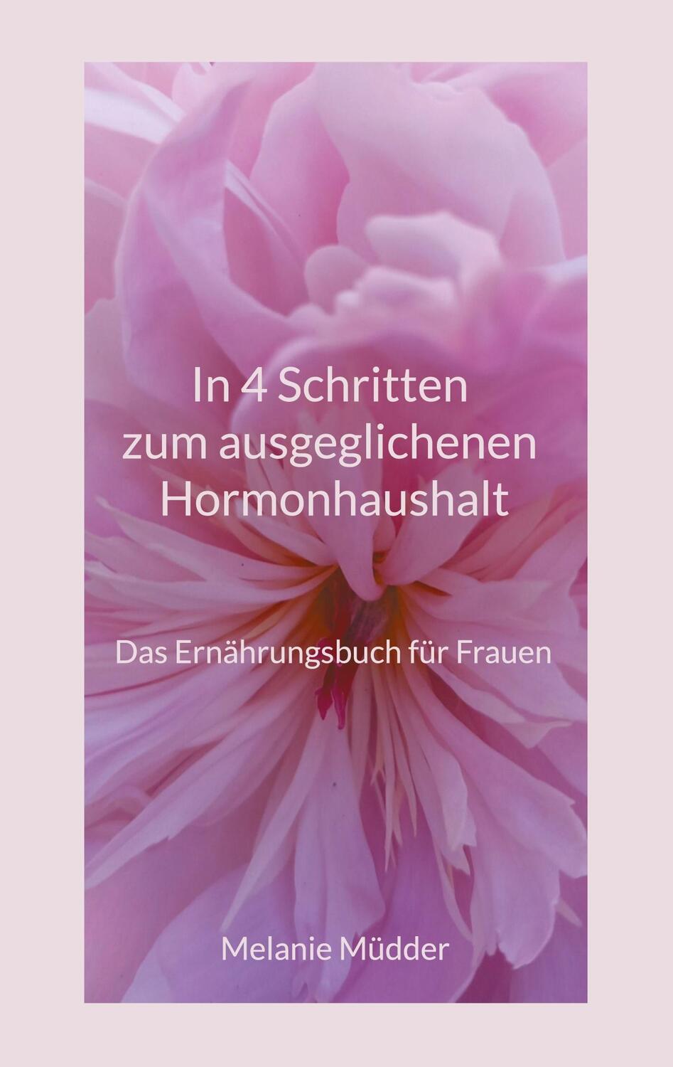 Cover: 9783759702890 | In 4 Schritten zum ausgeglichenen Hormonhaushalt | Melanie Müdder