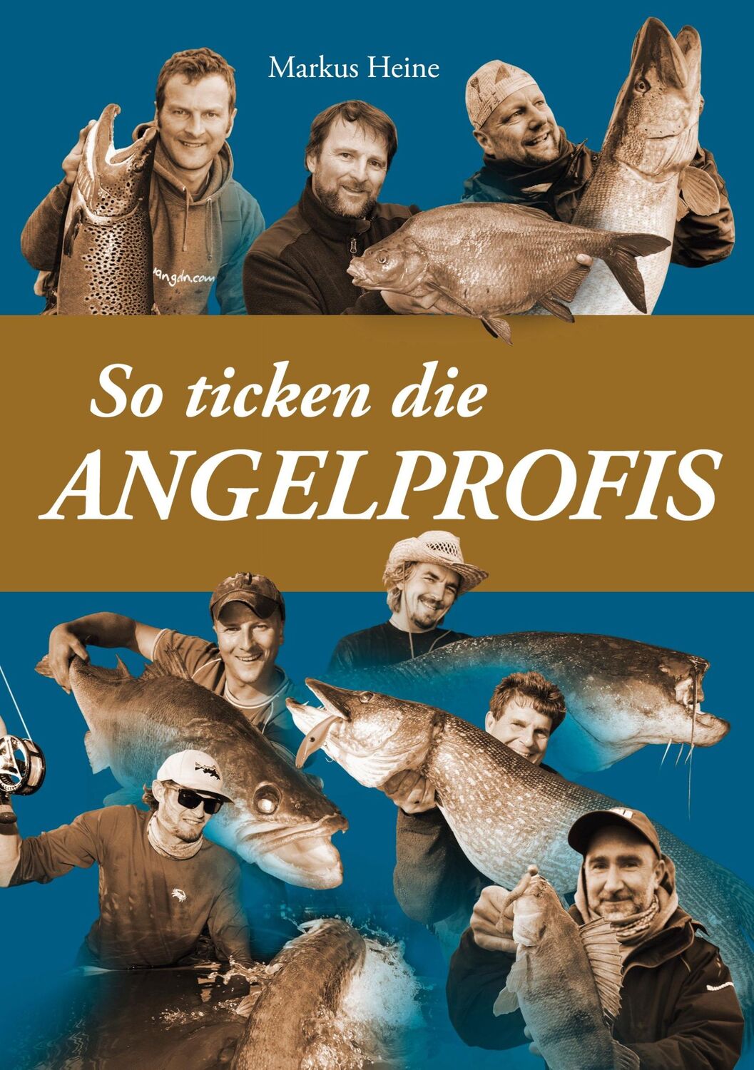 Cover: 9783748146933 | So ticken die Angelprofis | Markus Heine | Taschenbuch | Paperback