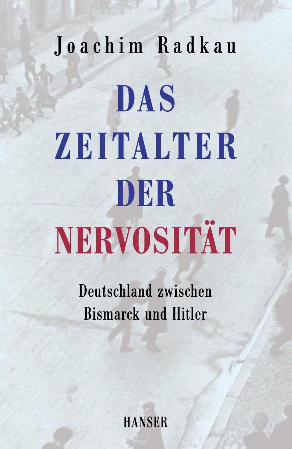 Cover: 9783446253551 | Das Zeitalter der Nervosität | Joachim Radkau | Taschenbuch | 552 S.