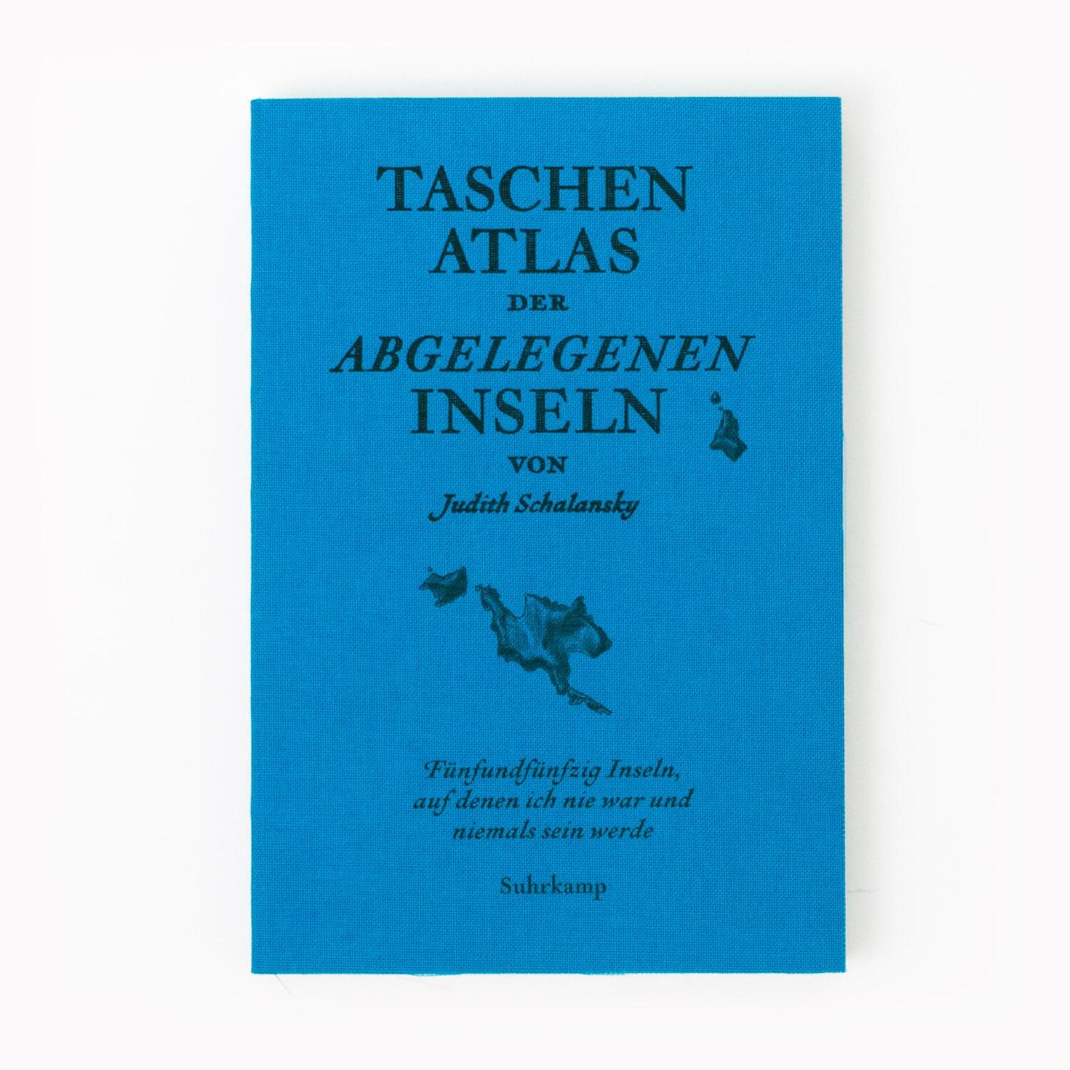 Bild: 9783518470022 | Taschenatlas der abgelegenen Inseln | Judith Schalansky | Buch | 2023