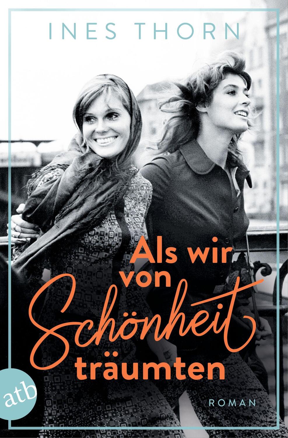 Cover: 9783746638980 | Als wir von Schönheit träumten | Roman | Ines Thorn | Taschenbuch